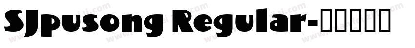 SJpusong Regular字体转换